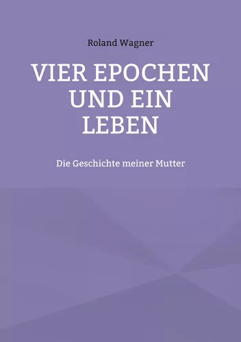 Vier Epochen und ein Leben
