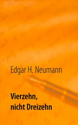 Vierzehn, nicht Dreizehn
