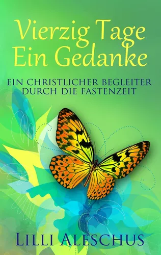 Vierzig Tage - Ein Gedanke