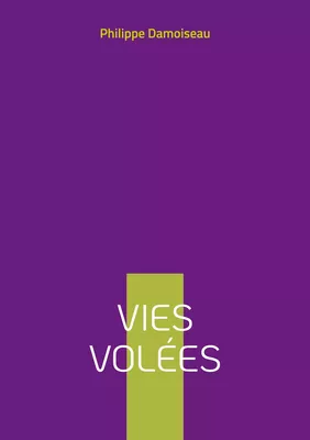 Vies volées