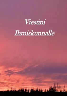 Viestini ihmiskunnalle