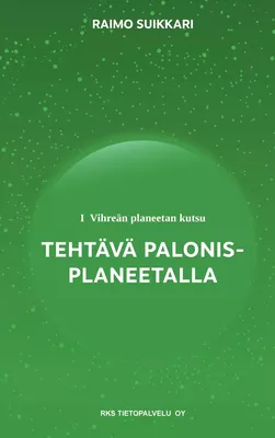 Vihreän planeetan kutsu - Tehtävä Palonis-planeetalla