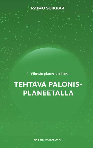 Vihreän planeetan kutsu - Tehtävä Palonis-planeetalla