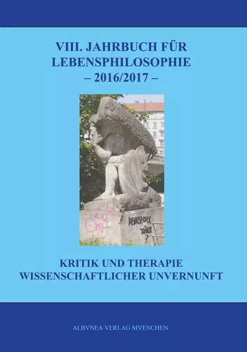 VIII. Jahrbuch für Lebensphilosophie 2016/2017