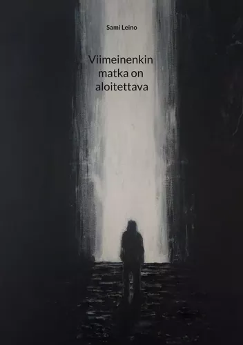 Viimeinenkin matka on aloitettava