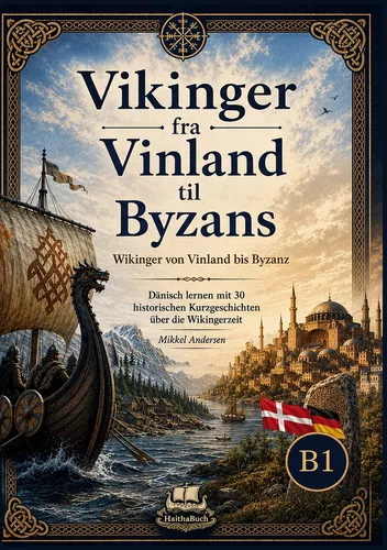 Vikinger fra Vinland til Byzans Wikinger von Vinland bis Byzanz
