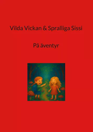 Vilda Vickan & Spralliga Sissi