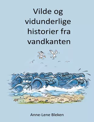 Vilde og vidunderlige historier fra vandkanten