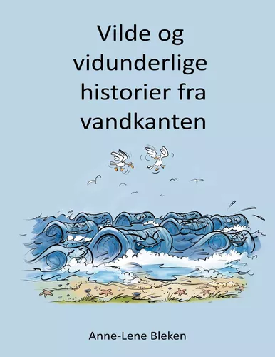 Vilde og vidunderlige historier fra vandkanten