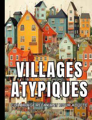 Villages Atypiques