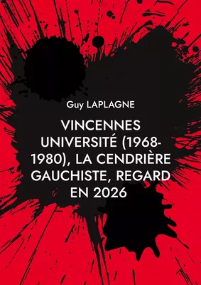 Vincennes université (1968-1980), la cendrière gauchiste, regard en 2026
