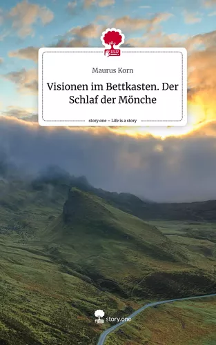 Visionen im Bettkasten. Der Schlaf der Mönche. Life is a Story - story.one