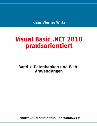 Visual Basic .NET 2010 praxisorientiert