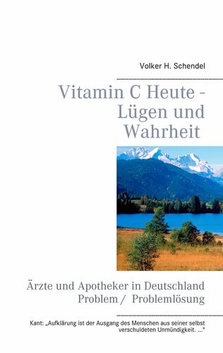 Vitamin C Heute - Lügen und Wahrheit