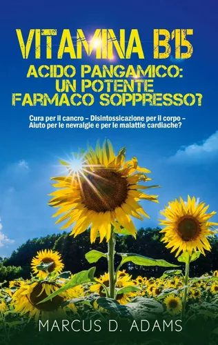 Vitamina B15 - Acido Pangamico: un potente farmaco soppresso?