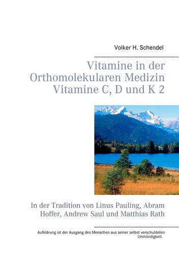 Vitamine in der Orthomolekularen Medizin - Vitamine C, D und K 2