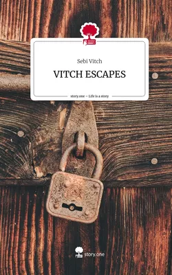 VITCH ESCAPES. Life is a Story - story.one