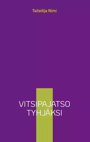 Vitsipajatso tyhjäksi