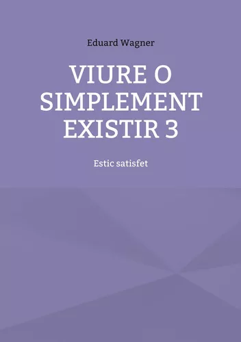 Viure o simplement existir 3