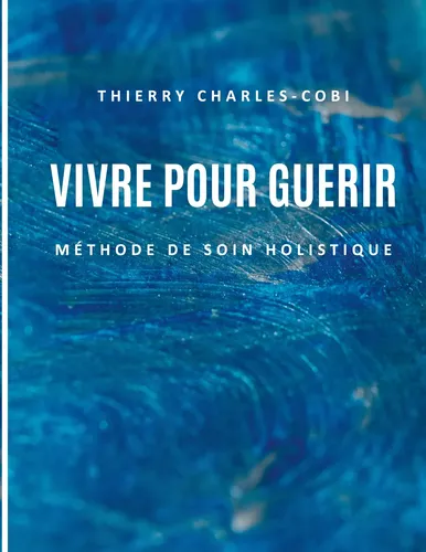 Vivre pour guérir