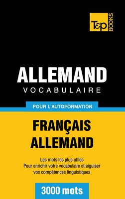 Vocabulaire Français-Allemand pour l'autoformation - 3000 mots