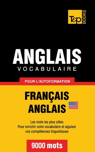 Vocabulaire Français-Anglais américain pour l'autoformation - 9000 mots