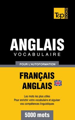 Vocabulaire Français-Anglais britannique pour l'autoformation - 5000 mots