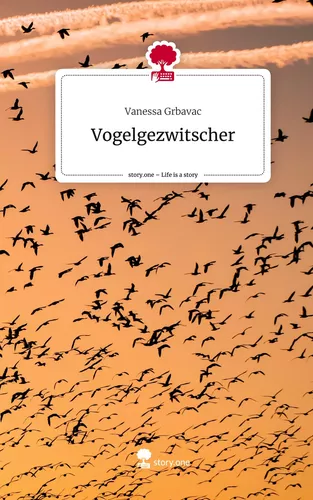 Vogelgezwitscher. Life is a Story - story.one