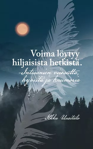 Voima löytyy hiljaisista hetkistä
