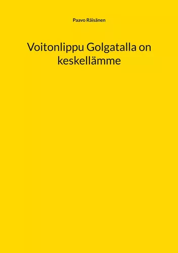 Voitonlippu Golgatalla on keskellämme