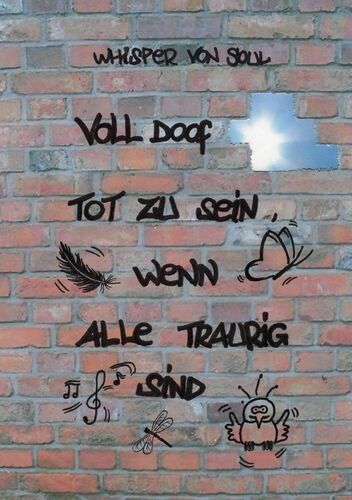 Voll Doof Tot Zu Sein Wenn Alle Traurig Sind
