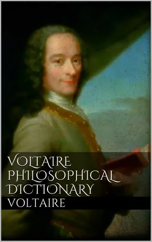 Voltaire's Philosophical Dictionary