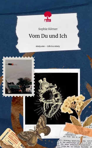 Vom Du und Ich. Life is a Story - story.one