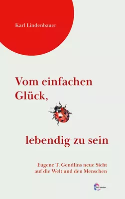 Vom einfachen Glück,  lebendig zu sein