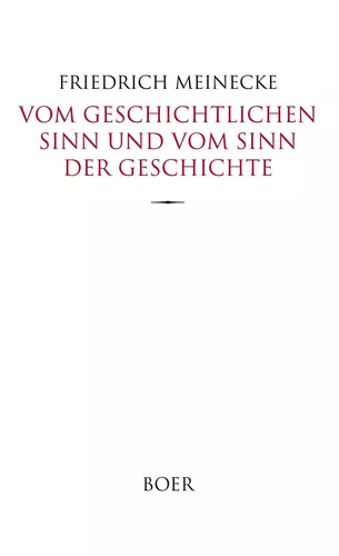 Vom geschichtlichen Sinn und vom Sinn der Geschichte