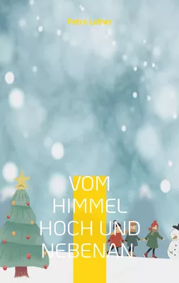 Vom Himmel hoch und nebenan - Weihnachten im Engelfederweg