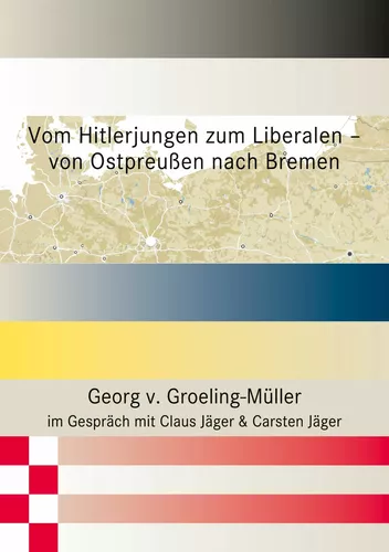 Vom Hitlerjungen zum Liberalen – von Ostpreußen nach Bremen