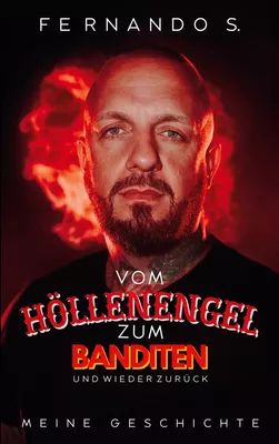 Vom Höllenengel zum Banditen und wieder zurück