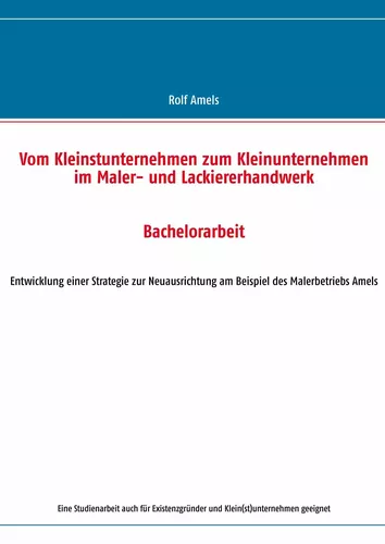 Vom Kleinstunternehmen zum Kleinunternehmen im Maler- und Lackiererhandwerk
