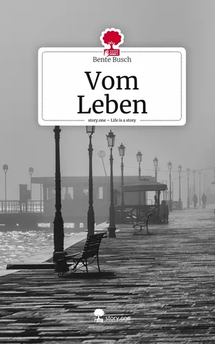Vom Leben. Life is a Story - story.one