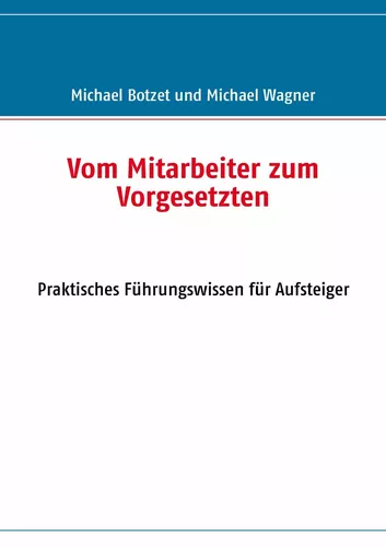Vom Mitarbeiter zum Vorgesetzten
