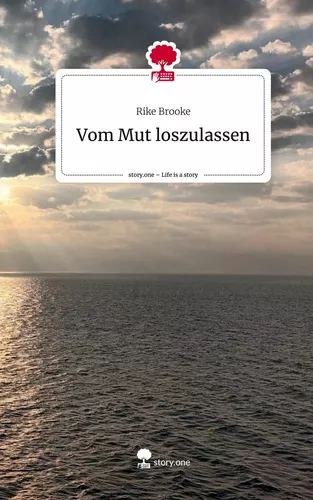 Vom Mut loszulassen. Life is a Story - story.one