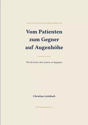 Vom Patienten zum Gegner auf Augenhöhe