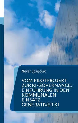 Vom Pilotprojekt zur KI-Governance: Einführung in den kommunalen Einsatz generativer KI
