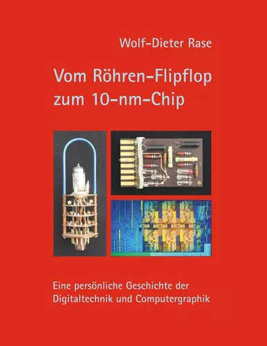 Vom Röhren-Flipflop zum 10-nm-Chip
