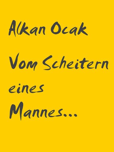 Vom Scheitern eines Mannes...