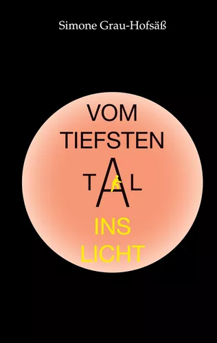 Vom tiefsten Tal ins Licht