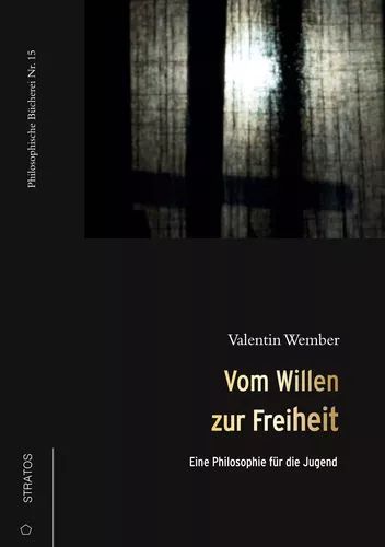 Vom Willen zur Freiheit