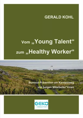 Vom Young Talent zum Healthy Worker