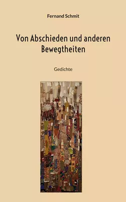 Von Abschieden und anderen Bewegtheiten